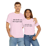 "this beth votes for repro rights" pink t-shirt -- proceeds donated to Reproductive Freedom for All