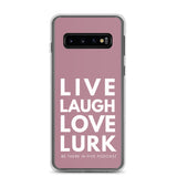 Live Laugh Love Lurk Clear Case for Samsung®