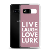 Live Laugh Love Lurk Clear Case for Samsung®