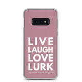 Live Laugh Love Lurk Clear Case for Samsung®