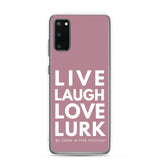 Live Laugh Love Lurk Clear Case for Samsung®