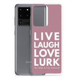 Live Laugh Love Lurk Clear Case for Samsung®