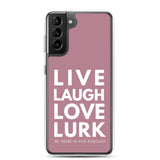 Live Laugh Love Lurk Clear Case for Samsung®