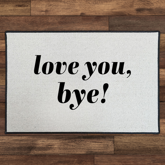 Love you, bye! | Black Print by Be There in Five 18x27