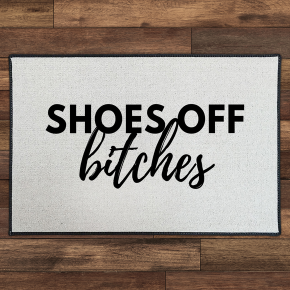 Shoes Off Bitches | Black Print by Be There in Five 18x27