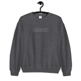 Going Out Top on front Be There in Five on back Unisex Crewneck Sweatshirt by Be There in Five