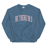 Be There in 5 Collegiate Style Unisex Sweatshirt by Be There in Five