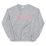 Be There in 5 Collegiate Style Unisex Sweatshirt by Be There in Five