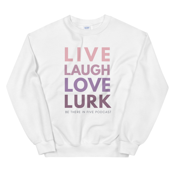 Live Laugh Love Lurk Ombre Mauve Print Unisex Sweatshirt by Be There in Five