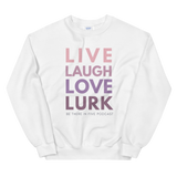 Live Laugh Love Lurk Ombre Mauve Print Unisex Sweatshirt by Be There in Five