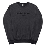 Be There in Five I Swear EMBROIDERED Unisex sueded fleece sweatshirt